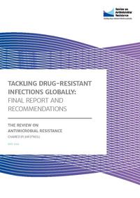 view Tackling drug-resistant infections globally : final report and recommendations / the Review on Antimicrobial Resistance chaired by Jim O'Neill.