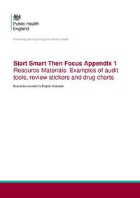 view Start smart - then focus. Appendix 1, Resource materials; examples of audit tools, review stickers and drug charts / Public Health England.