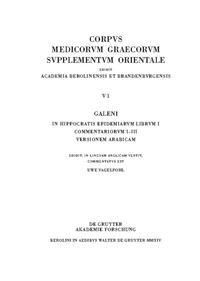 view Galeni In Hippocratis Epidemiarum librum I commentariorum I-III : versionem Arabicam / edidit, in lingnam Anglican vertit, commentatus est Uwe Vagelpohl = Galen commentary on Hippocrates Epidemics book 1 parts I-III : edition of the Arabic version / with English translation and notes by Uwe Vagelpohl.