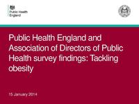 view Public Health England and Association of Directors of Public Health survey findings : tackling obesity / Public Health England.
