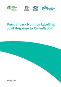 view Front of pack Nutrition Labelling : Joint Response to Consultation / Food Standards Agency, Llywodraeth Cymru Welsh Government, Scottish Government, Department of Health.