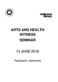 Arts and Health Witness Seminar: Participants' Statements