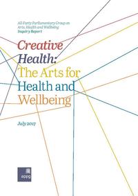 view Creative health : the arts for health and wellbeing / All-Party Parliamentary Group on Arts, Health and Wellbeing.