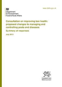 view Consultation on improving bee health : proposed changes to managing and controlling pests and diseases : summary of responses / Department for Environment, Food & Rural Affairs.