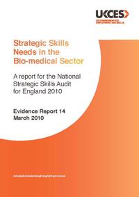 view Strategic skills needs in the biomedical sector : a report into the skills needs of the pharmaceutical, medical biotechnology, and medical technologies sectors : evidence report 14, March 2010 / UK Commission for Employment and Skills.