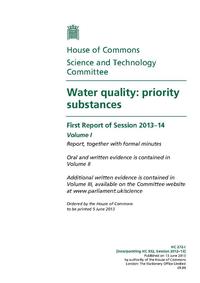 view Water quality : priority substances : first report of session 2013-14. Vol. 1, Report, together with formal minutes / House of Commons. Science and Technology Committee.