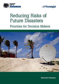 view Reducing risks of future disasters : priorities for decision makers : executive summary / The Government Office for Science.