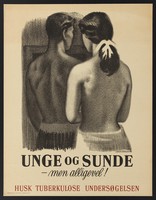 view A young man and young woman who appear to be healthy, but may have latent tuberculosis; representing the need of a checkup for detection of tuberculosis. Colour lithograph by S. Hansen, ca. 1946.