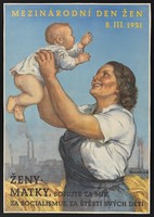 view A happy socialist mother, dressed in her workwear, holding her baby, surrounded by productive factories and wheat-fields; advertising International Women's Day, 1951. Colour lithograph after Čermáková, 1951.