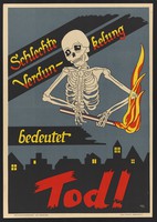 view A skeleton holding a burning torch in front of broken blackout planks; advertising the danger of death in German cities from inadequate blackout in World War II. Lithograph after R.H.M. Hahn, 194-.