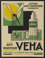 view A mosquito, and a bottle of Veha anti-mosquito lotion: advertisement for the lotion. Colour lithograph, 19--.