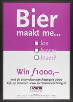 view A multiple-choice question about the harmful effects of beer advertising a quiz on alcohol abuse. Colour lithograph by Nationaal Instituut voor Gezondheidsbevordering en Ziektepreventie, 2000.