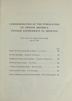 view Commemoration of the publication of Gregor Mendel's pioneer experiments in genetics / Papers read at the Annual General Meeting, April 23, 1965.