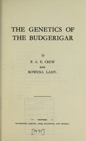 view The genetics of the budgerigar / by F. A. E. Crew and Rowena Lamy.