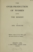 view The over-production of women and the remedy / by Mrs, Erskine.