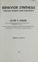 view Behavior synthesis through pigment gene pleiotropy : reprints and essays / Clyde E. Keeler.