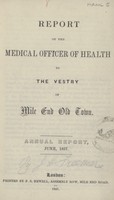 view Report of the Medical Officer of Health to the Vestry of Mile End Old Town.