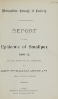 view Report on the epidemic of smallpox 1901-2 in the Borough of Lambeth.