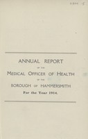 view Annual report of the Medical Officer of Health of the Borough of Hammersmith for the year 1914.