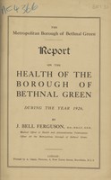 view Report on the health of the Borough of Bethnal Green during the year 1926.