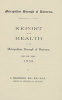 view [Report of the Medical Officer of Health for Battersea Borough].
