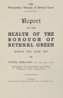 view [Report of the Medical Officer of Health for Bethnal Green Borough].