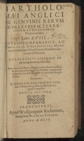 view De genuinis rerum coelestium, terrestrium et infernarum proprietatibus, libri XVIII ... Cui accessit liber XIX de variarum rerum accidentibus. Jam nunc nova specie, novaque plane forma recusum, et ab immundis mendis ... repurgatum ... Procurante D. Georgio Bartholdo Pontano ... / [Bartholomaeus].