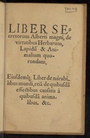 view De secretis mulierum libellus ... eiusdem de virtutibus herbarum, lapidum et animalium quorundam, libellus. Item de mirabilibus mundi / [Albertus].