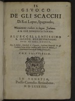 view Il givoco de gli scacchi di Rui Lopez, Spagnuolo; nuouamente tradotto in lingua italiana / da M. Gio. Domenico Tarsia.