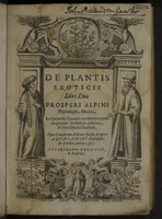 view De plantis exoticis libro duo. Prosperi Alpine ... Opus completum editum studio ac opera Alpini Alpini ... auctoris filii / [Prosper Alpini].