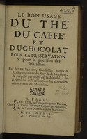 view Le bon usage du thé, du caffé et du chocolat pour la preservation et pour la guerison des maladies / [Blégny (Nicolas)].