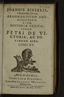 view Argonauticon America-norum, sive, historiae periculorum Petri de Victoria, ac sociorum eius, libri XV / [Johann Bissel].