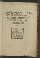 view Opusculum Raymundinum de auditu kabbalistico sive ad omnes sciencias introductorium / [Ramón Llull].