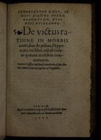 view [To peri diaites oxeon nosematon etc.] De victus ratione in morbis acutis, sive de ptisana ... liber / una cum Galeni quatuor in eiusdem commentariis. Joanne Vassaeo ... interprete, a quo denuo omnia sunt recognita et regustata.