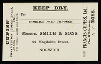 view Keep dry : per : carriage paid through : Messrs. Smith & Sons, 44 Magdalen Street, Norwich / from Francis Cupiss Ltd., The Wilderness, Diss.