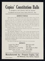 view Cupiss' Constitution Balls (a purgative and diuretic ball for horses) : as prepared by the late Francis Cupiss, M.R.C.V.S., Diss. : directions... / manufactured by Francis Cupiss Ltd.