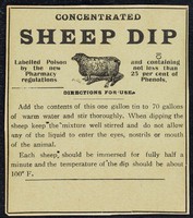 view Concentrated sheep dip : labelled poison by the new pharmacy regulations and containing not less than 25 per cent of phenols : directions for use...