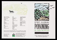 view Stop illegal poisoning of our wildlife : a joint campaign by government and other concerned organisations / prepared by the Ministry of Agriculture, Fisheries and Food for the agriculture departments, with the Department of the Environment and the Nature Conservancy Council, as part of the Campaign against the illegal poisoning of wildlife.