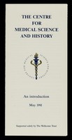 view The Centre for medical science and history : an introduction, May 1991.