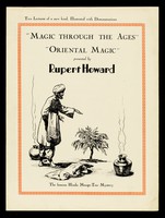 view Magic through the ages : oriental magic / presented by Rupert Howard.