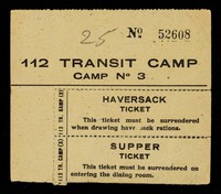 view 112 Transit camp : camp No. 3 : Haversack ticket... : Supper ticket.