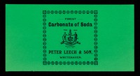 view Finest carbonate of soda / Peter Leech & Son.