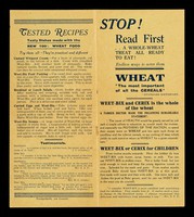 view Stop! : read first.. a whole-wheat treat all ready to eat : endless ways to serve them : wheat 'the most important of all the cereals', Standard dictionary : Weet-Bix and Cerix is the whole of the wheat.