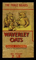 view The three bears : Waverley Oats : quick cooking / Keen, Robinson & Co. Ltd.