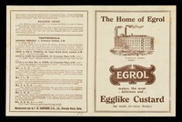 view The home of Egrol : Riverside Works, Derby : Egrol makes the most delicious and egglike custard : see inside for many recipes / F.W. Hampshire & Co., Ltd.