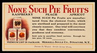 view None Such pie fruits : raspberry, peach, apricot / Merrell-Soule Co.