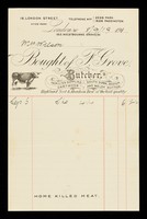 view Bought of F. Grove, butcher : familes supplied, South Down, Scotch, Dartmoor and Welsh mutton, Highland Scot & Aberdeen beef of best quality : home killed meat.