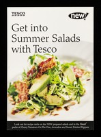 view Get into summer salads with Tesco : look out for recipe cards on the new prepared salads and in the Finest packs of cherry tomatoes on the vine, avocados and sweet pointed peppers / Tesco.