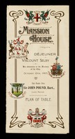 view Déjeuner to Viscount Selby on his admission to the freedom of the city : October 10th, 1905 : the Right Hon. Sir John Pound, Bart., (Lord Mayor) : plan of table / Mansion House.