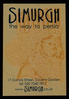 view Simurgh : the way to Persia : 17 Garrick Street, Covent Garden.